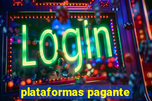 plataformas pagante